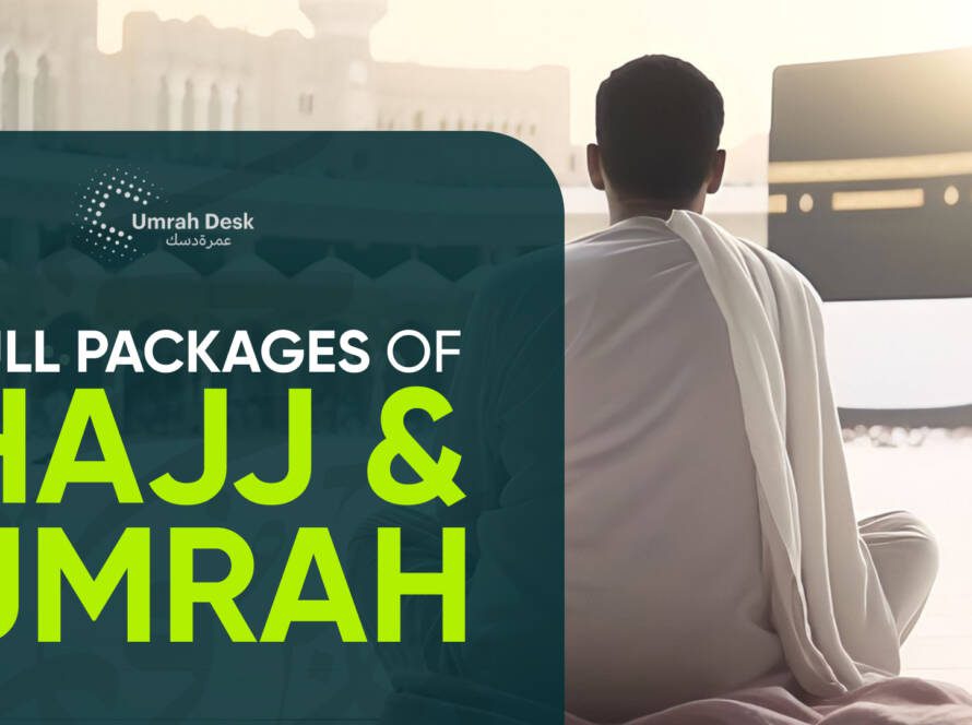 umrah and Hajj Full Packages